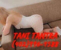 Omaha escorts - Super Sexy Tani Tantra Available Now?